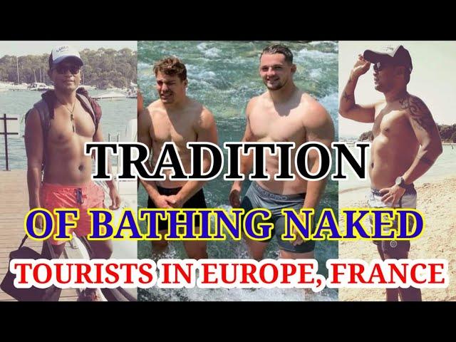 Mandi Telanjang| NAKED BATH Tourists In EUROPE FRANCE! Especially On the BEACH #Manditelanjang #Nude