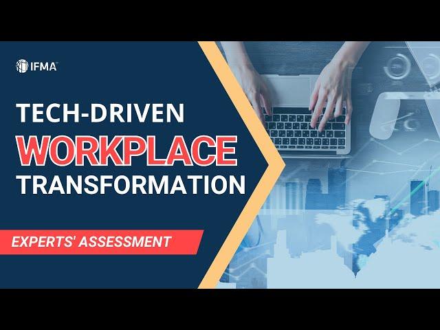 Technology Transforming the Workplace Experience | Experts' Assessment