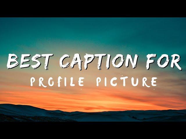 Best caption for profile picture || Short Captions for Profile Pictures #captions #shortcaptions