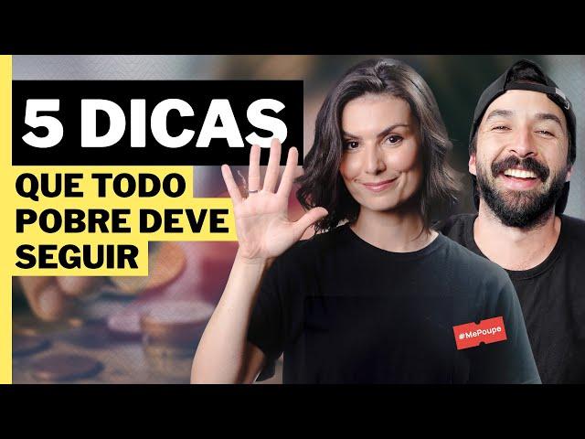 5 DICAS PARA TODO POBRE SEGUIR E TER SUCESSO FINANCEIRO I DICAS DO PRIMO POBRE #Mepoupe89