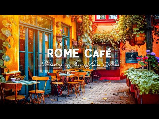 Positive New Day with Morning Jazz Bossa Nova | Rome Cafe Ambience - Relaxing Italian Music