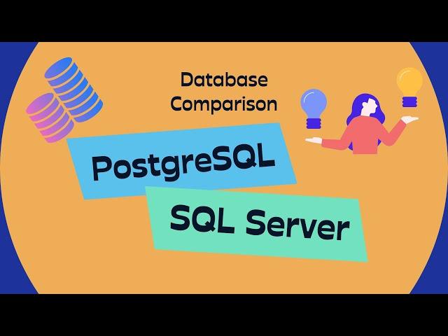 PostgreSQL vs. SQL Server: Things to Know