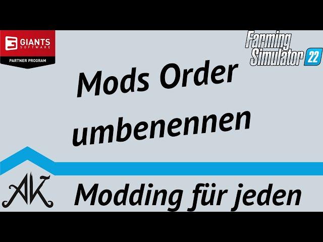 LS22 Modding für jeden - Mods organisieren durch Mod Ordner umbenennen