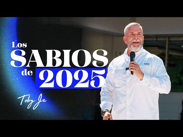 Los sabios de 2025 - Pastor Toby Jr.