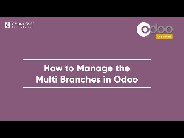 How to Manage the Multi Branches in Odoo | Odoo Development Tutorial