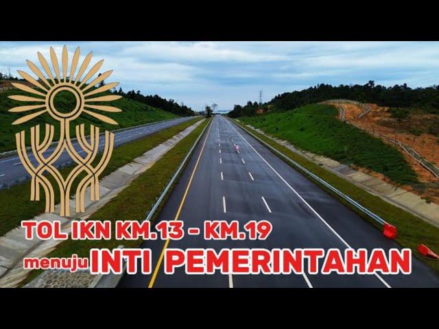 Ikn hari iniKondisi Tol IKN  KM.13 hingga KM.19 23 Desember 2024