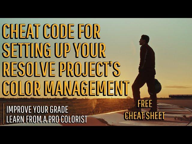 Cheat Code for Setting up Color Management in Resolve