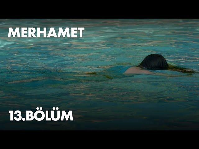 Merhamet 13. Bölüm - Full Bölüm