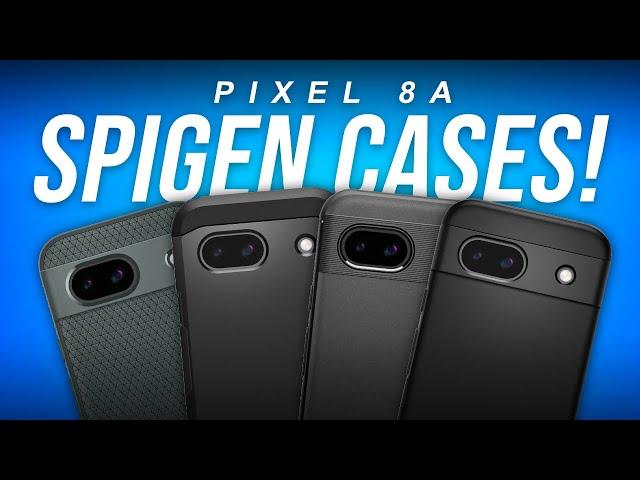 Spigen Cases for the Pixel 8a!