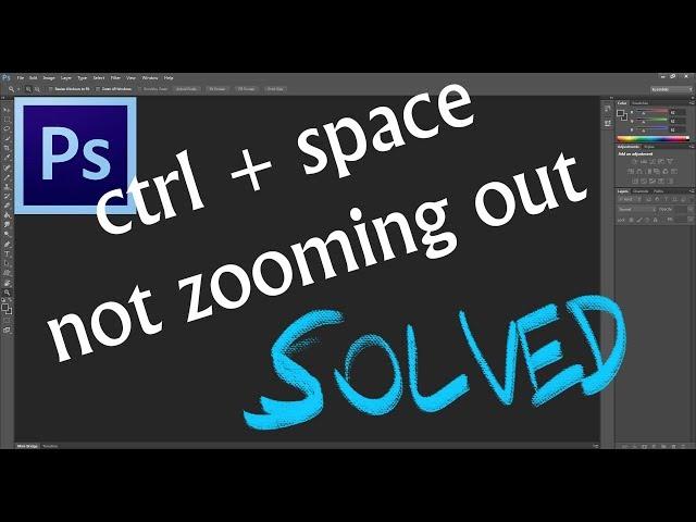 Photoshop - CTRL + SPACE NOT ZOOMING OUT SOLVED!