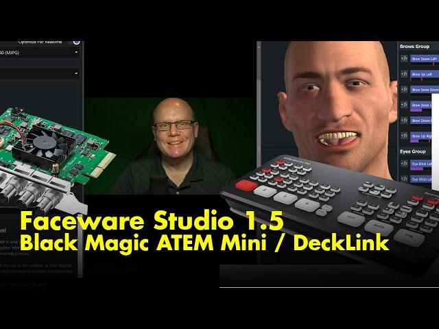 Use Faceware Studio 1.5 with BlackMagic ATEM Mini or DeckLink