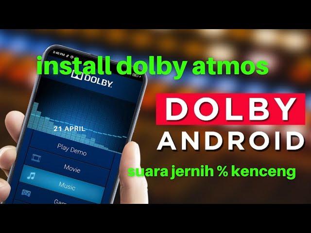 Cara pasang pasang dolby atmos di android ANDROID 8/9/10/11