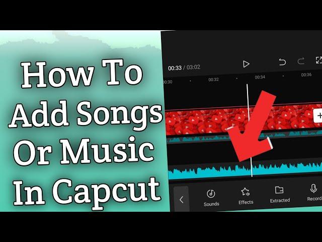 Capcut Me Music Kaise Lagaye | How To Add Songs In Capcut