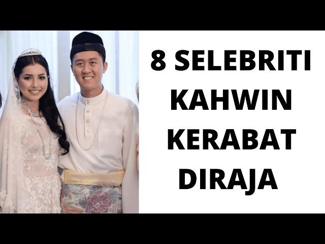 8 SELEBRITI KAHWIN KERABAT DIRAJA