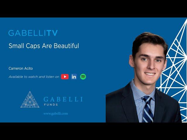 Small Caps Are Beautiful | Gabelli’s Investment Case for 2024 & Beyond