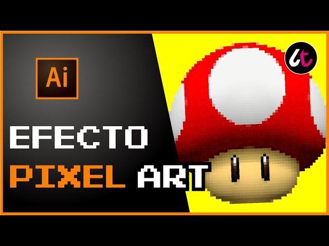 Como hacer el efecto Pixel Art en Illustrator