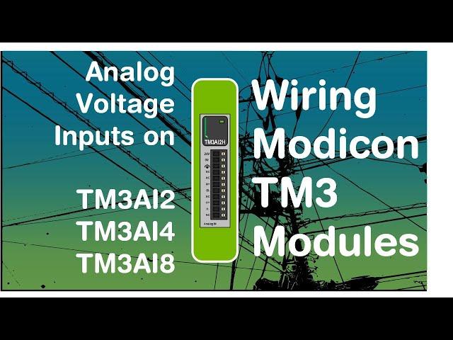 Wiring analog voltage (0-10V) inputs to a TM3 (Schneider Modicon PLC module) (Video 11 in a series)