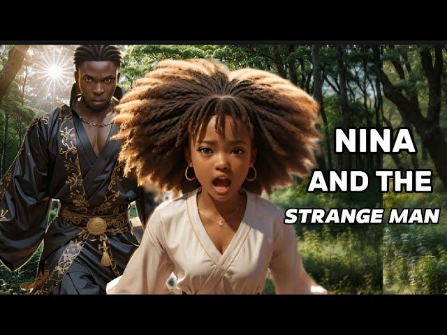 Nina and the strange Man. #Africantales #tales #folklore #folk