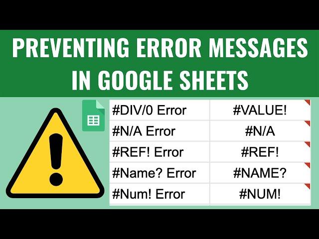 FIXING ERROR MESSAGES IN GOOGLE SHEETS