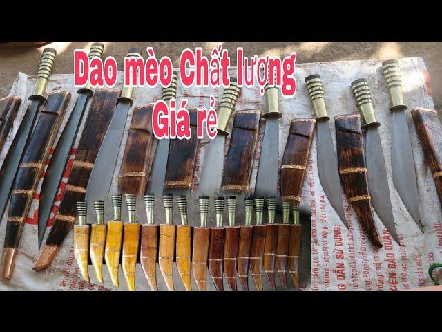 BÁN DAO MÈO GIÁ RẺ  ĐẸP, CHẤT LƯỢNG/Hoàng Việt Tây Bắc