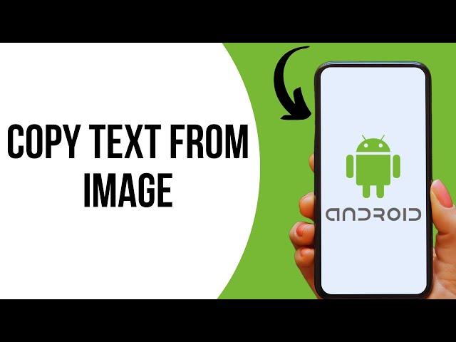 How to Copy Text From Image on Android ?