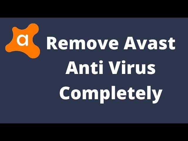 Can't Uninstall Avast | How to Remove Avast Anti Virus Completely or Permanently