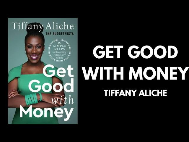 Get Good With Money - Tiffany Aliche (Book Summary)