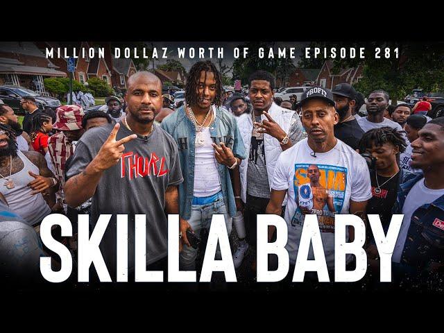 SKILLA BABY: MILLION DOLLAZ WORTH OF GAME EPISODE 281