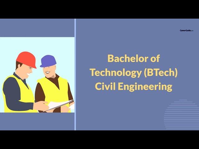 Bachelor of Technology (B. Tech.) in Civil Engineering as a Career Option