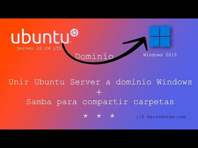 ⭐️ Conectar UBUNTU SERVER  a Active Directory     Samba con usuarios de dominio | Windows Server