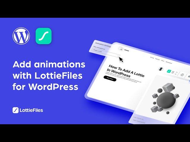 Use the LottieFiles for WordPress plugin to add animations to your site