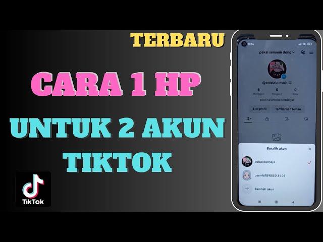 Cara 1 HP untuk 2 Akun Tiktok Terbaru