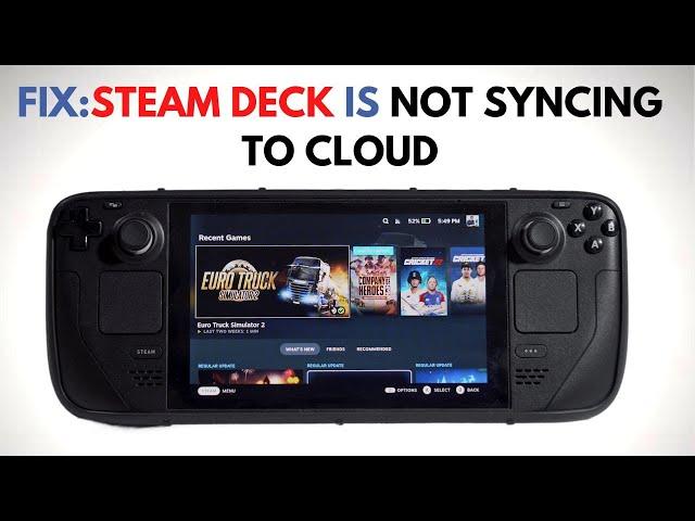 How to Fix Steam Deck is not Syncing to Cloud