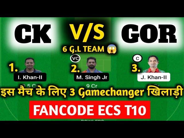 CK VS GOR / CK VS GOR Dream11 / CK VS GOR Dream11 Today Team / CK VS GOR Dream11 Today Prediction