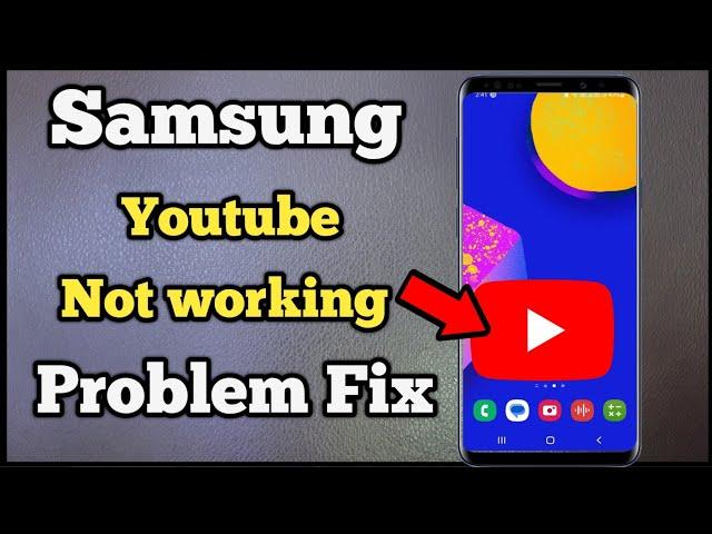 Youtube Nahi Chal Raha Hai Samsung | Samsung Mobile Me Youtube Nahi Chal Raha Hai