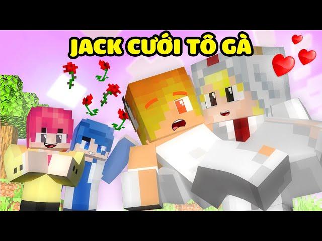 NẾU JACKVN CƯỚI TÔ GÀ LÀM SINH TỐ TEAM BẤT NGỜ TRONG MINECRAFT*HIHA ÉP JACK CƯỚI TÔ GÀ