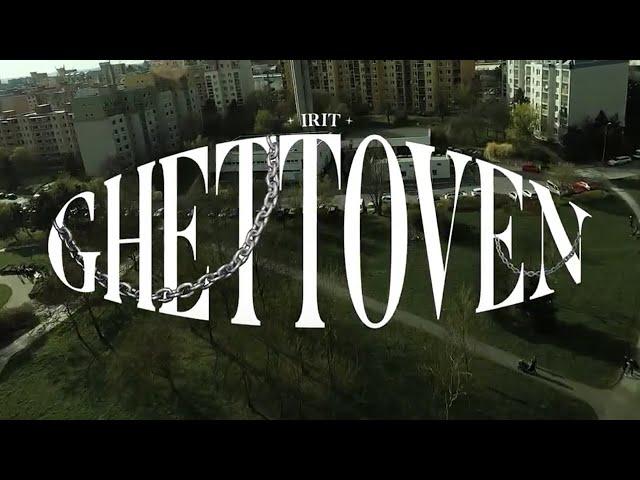 IRIT - GHETTOVEN //OFFICIAL VIDEO//