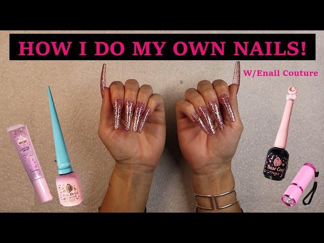 HOW I DO MY OWN NAILS! (Full coverage gel, Enail Couture.)