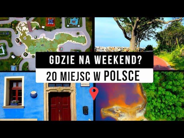 20 SUPER miejsc na WEEKEND w POLSCE