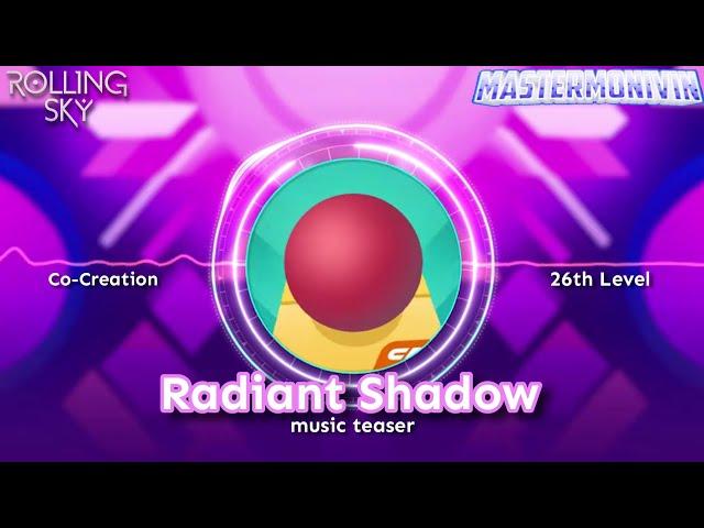 「Rolling Sky」Co-Creation Level 26 “Radiant Shadow”, music teaser | MasterMonivin