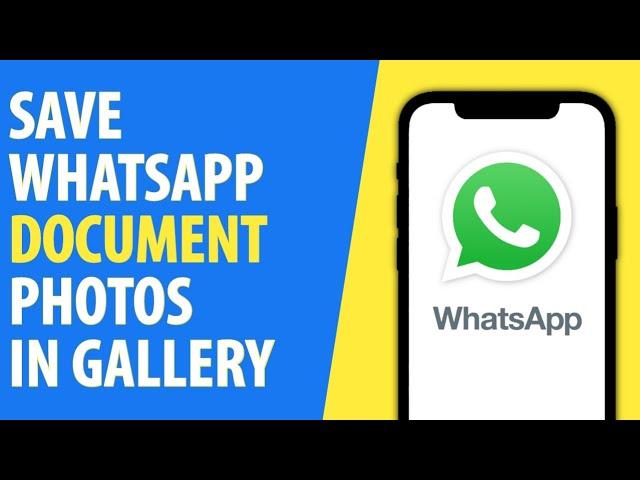 How to Save Whatsapp Document Photos To Camera Roll | Gallery (2024)