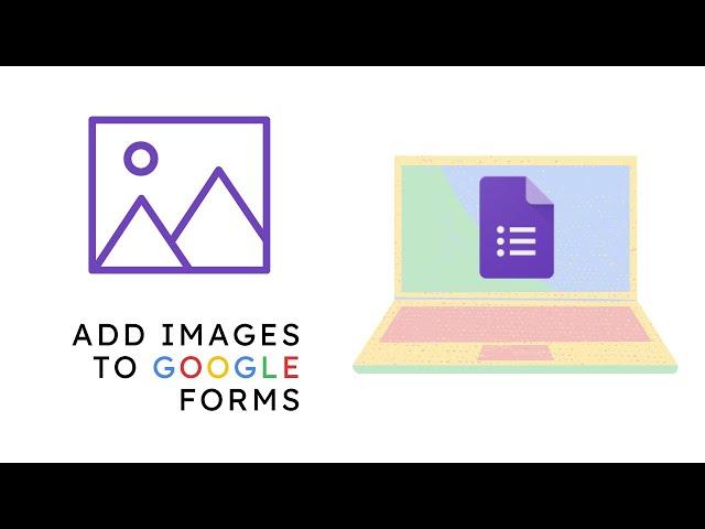 Add Images to Google Forms