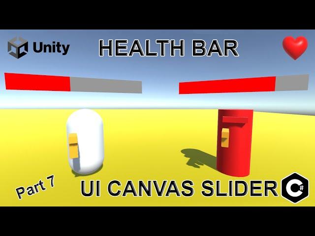 Simple Health Bar in Unity - Slider Canvas-Unity Tutorial-(Health bar with UI Canvas Slider)-Part 7