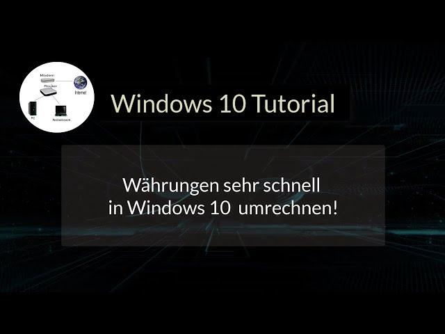 Aktuelle Währungen sehr schnell mit dem Windows 10 Rechner umrechnen! Windows 10 Tutorial!