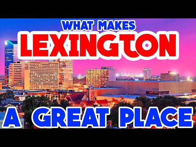 LEXINGTON, KENTUCKY - TOP 10 LIST OF THE BEST PLACES TO SEE WHILE YOU ARE THERE!