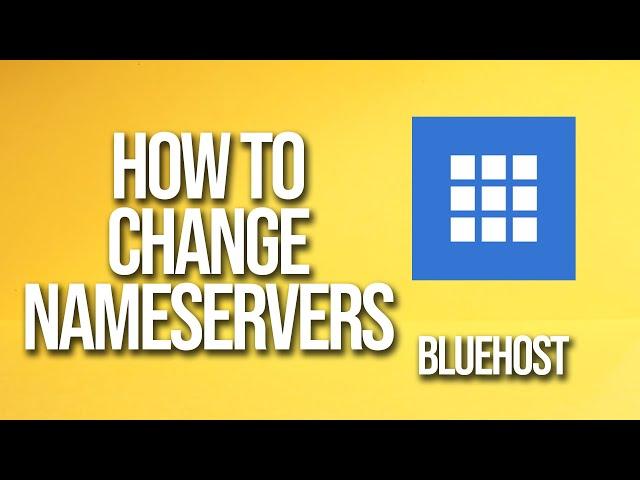 How To Change Nameservers Bluehost Tutorial