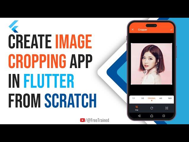 Create Image Cropper App In Flutter From Scratch