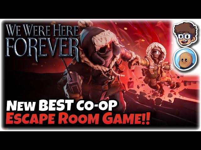 NEW BEST CO-OP ESCAPE ROOM GAME! | We Were Here Forever | ft. @orbitalpotato | 1