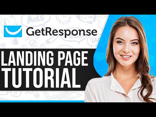 GetResponse Landing Page Tutorial 2025 (Step-By-Step)