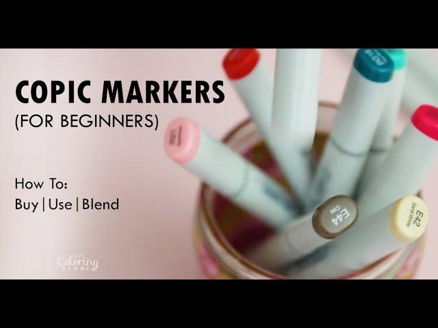 How to Understand and Use Copic Markers for Beginners